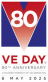 80 Year Anniversary - VE Day